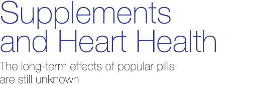 Supplements and Heart Health Title